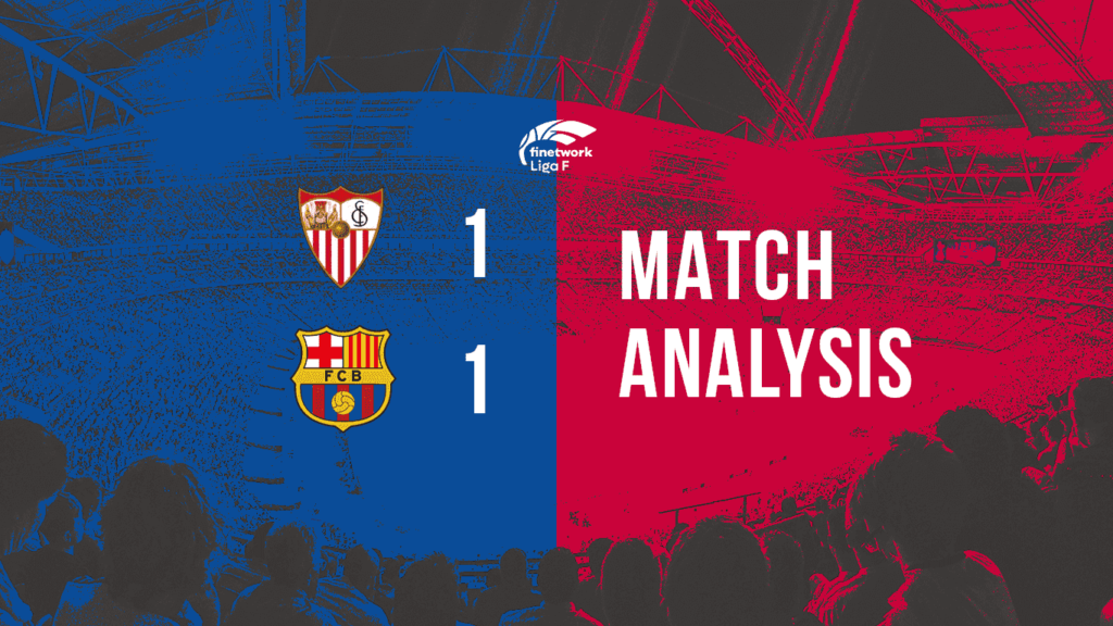 Sevilla FC vs FC Barcelona Femeni_ Match Analysis