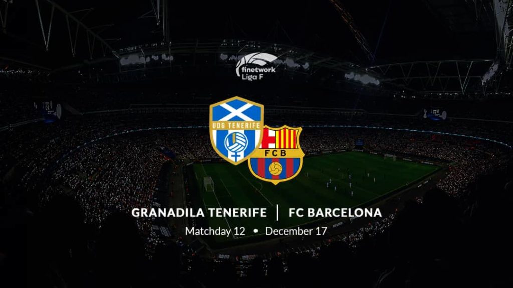 Granadilla Tenerife vs FC Barcelona Femeni